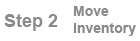 Step 2 - Move Inventory