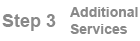 Step 3 - Additional Services